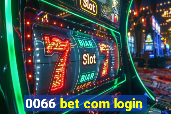 0066 bet com login